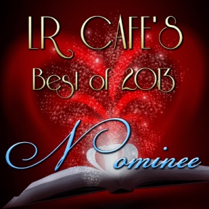 Best Author Nominee for 2013 at Love Romances Cafe